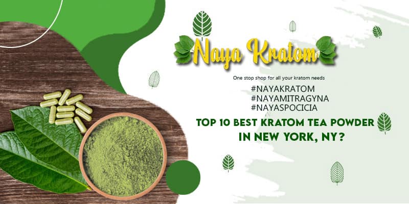 Top 10 Best Kratom Tea Powder In New York NY