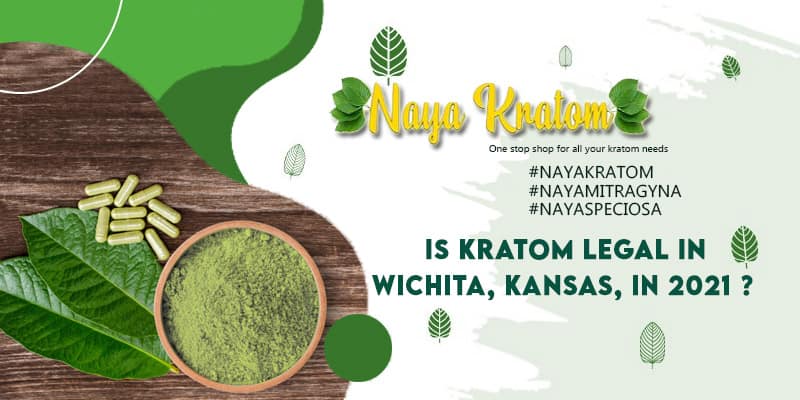 Is Kratom Legal in Wichita Kansas in 2021